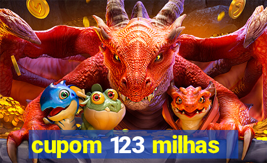 cupom 123 milhas